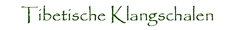 Tibetische Klangschalen
